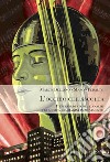 L'occhio che ascolta. Itinerari di storia e analisi tra musica e immagini in movimento libro