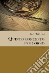 Quinto concerto per corno libro