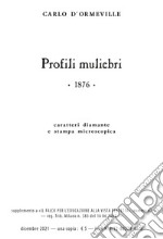 Profili muliebri. Ediz. a carattere diamante e stampa microscopica. Con audiolibro