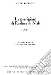 La guarigione di Paolino di Nola. Tesi di laurea in Lettere, Università di Verona libro