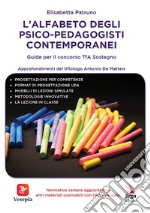 L'alfabeto degli psico-pedagogisti contemporanei. Guida per il concorso TfA Sostegno libro