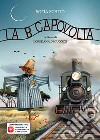 La B capovolta. Con app libro di Schito Sofia