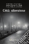 Città silenziose libro