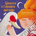 Ginevra e l'anatra sul tetto. Ediz. illustrata libro