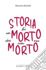 Storia di un morto che non era morto