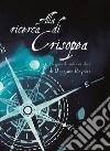 Alla ricerca di Crisopea. Un gioco di ruolo epistolare libro di Reynier Morgane Biffi O. (cur.)