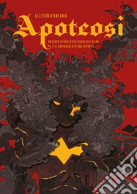 Apoteosi. Un gioco di ruolo solitario sull'alba e il crepuscolo di una divinità libro