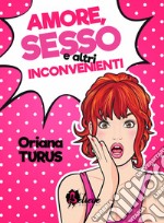 Amore, sesso e altri inconvenienti