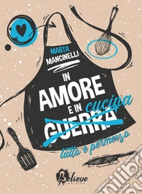 In amore e in cucina tutto è permesso