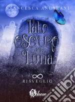 Risveglio. Il lato oscuro della luna. Vol. 2 libro