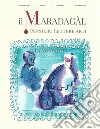 Il Maradagàl. Pensiero lettere arti (2021). Vol. 7: Il passato è un paese abitato libro