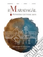 Il Maradagàl. Pensiero lettere arti (2022). Vol. 8: Giovani e vecchi. La guerra dei mondi libro