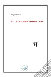 Gli occhi chiusi e lo specchio