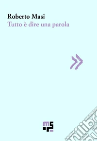 Tutto è dire una parola libro