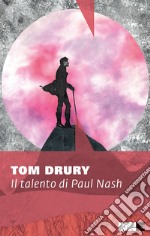 Il talento di Paul Nash  libro usato