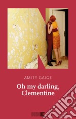 Oh my darling, Clementine  libro usato