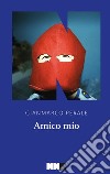 Amico mio libro