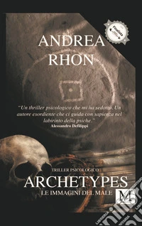 Archetypes. Le immagini del male libro