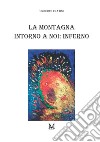 La montagna intorno a noi. Inferno libro