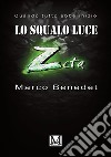 Lo squalo luce Z. Quando tutto ebbe inizio libro