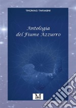 Antologia del fiume azzurro libro