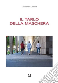 Il tarlo della maschera
