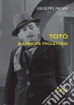 Totò il principe proletario libro