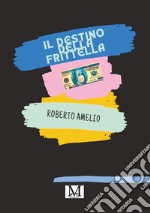 Il destino della frittella libro