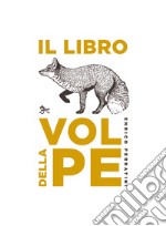 Il libro della volpe. Ediz. a spirale libro