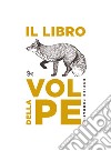 Il libro della volpe. Ediz. a spirale libro