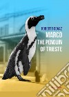 Marco the penguin of Trieste libro