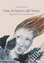 Vaia, lo spirito del vento libro