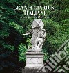 Grandi giardini italiani. L'essenza del paradiso. Ediz. illustrata libro di Rattazzi Delfina Wade Judith Napoleone Caterina