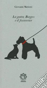 La gatta, Borges e il foxterrier