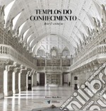 Templos de Conehcimiento. Bibliotecas, arte & ciência libro