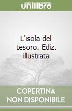 L'isola del tesoro. Ediz. illustrata libro