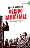 Primavera di bellezza. Orrido famigliare libro