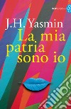 La mia patria sono io libro