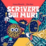 Scrivere sui muri