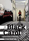 A black Carol. A ghost story of fascism libro