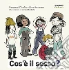 Che cos'è il sesso? Ediz. a colori libro