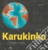 Karukinka. La nostra terra. Ediz. a colori 