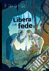 Libera dalla fede libro