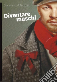 Diventare maschi libro