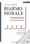 Riarmo morale. Il popolarismo contro la cultura mafiosa libro di Chiapello Giancarlo