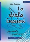 Lo sVela Emozioni libro di Marchesini Elena