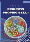 Eravamo proprio belli libro