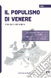 Il populismo di Venere. Le elezioni europee 2014: un caso emblematico. Lo stile comunicativo dei partiti e l'ascesa di un fenomeno libro