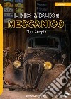 Il mio miglior meccanico libro di Sterpin Olga