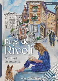 Rues de Rivoli. 33 autori in antologia libro